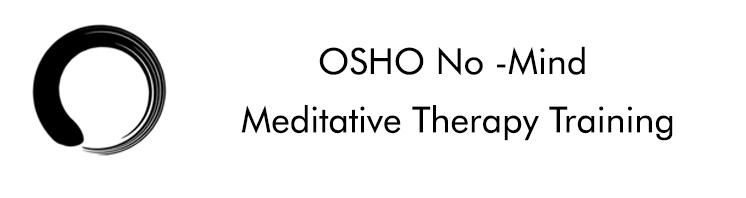 OSHO No -Mind Meditative Therapy Training