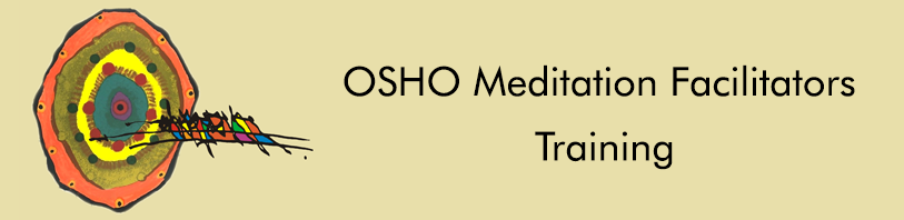 OSHO Meditation Facilitators Training