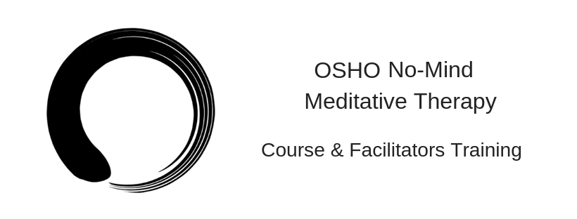 OSHO No-Mind Meditative Therapy and facilitators training
